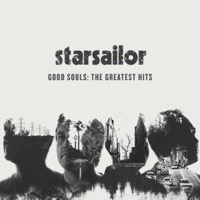 Starsailor: Good Souls - The Greatest Hits (CD)